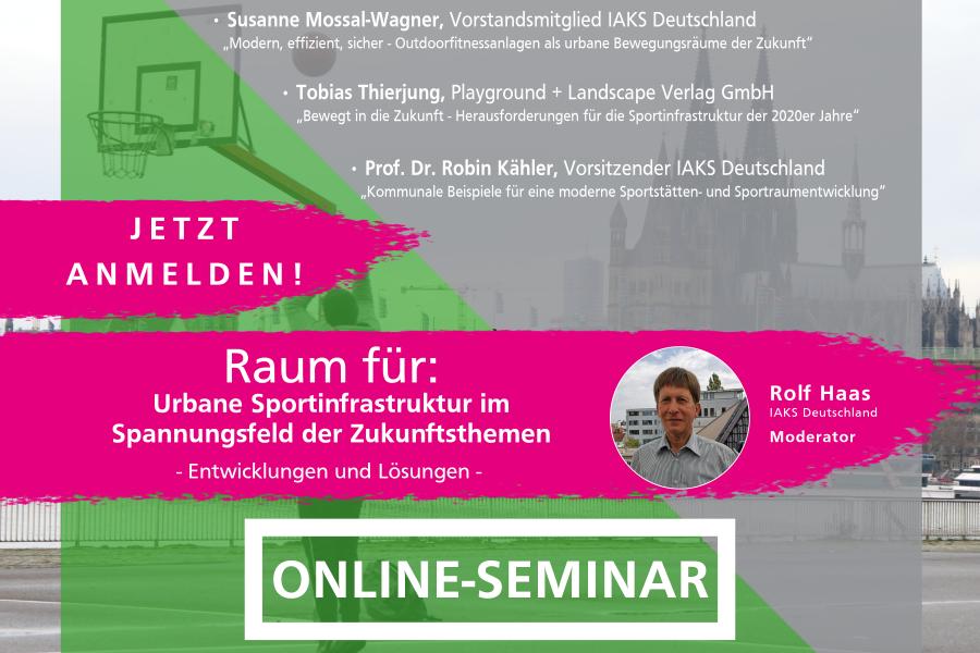 IAKS Deutschland, Online-Seminar, Raum für..., Sportinfrastruktur im Spannungsfeld der Zukunftsthemen